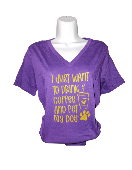 I just want to drink Coffee and Pet My Dog Womens Vneck