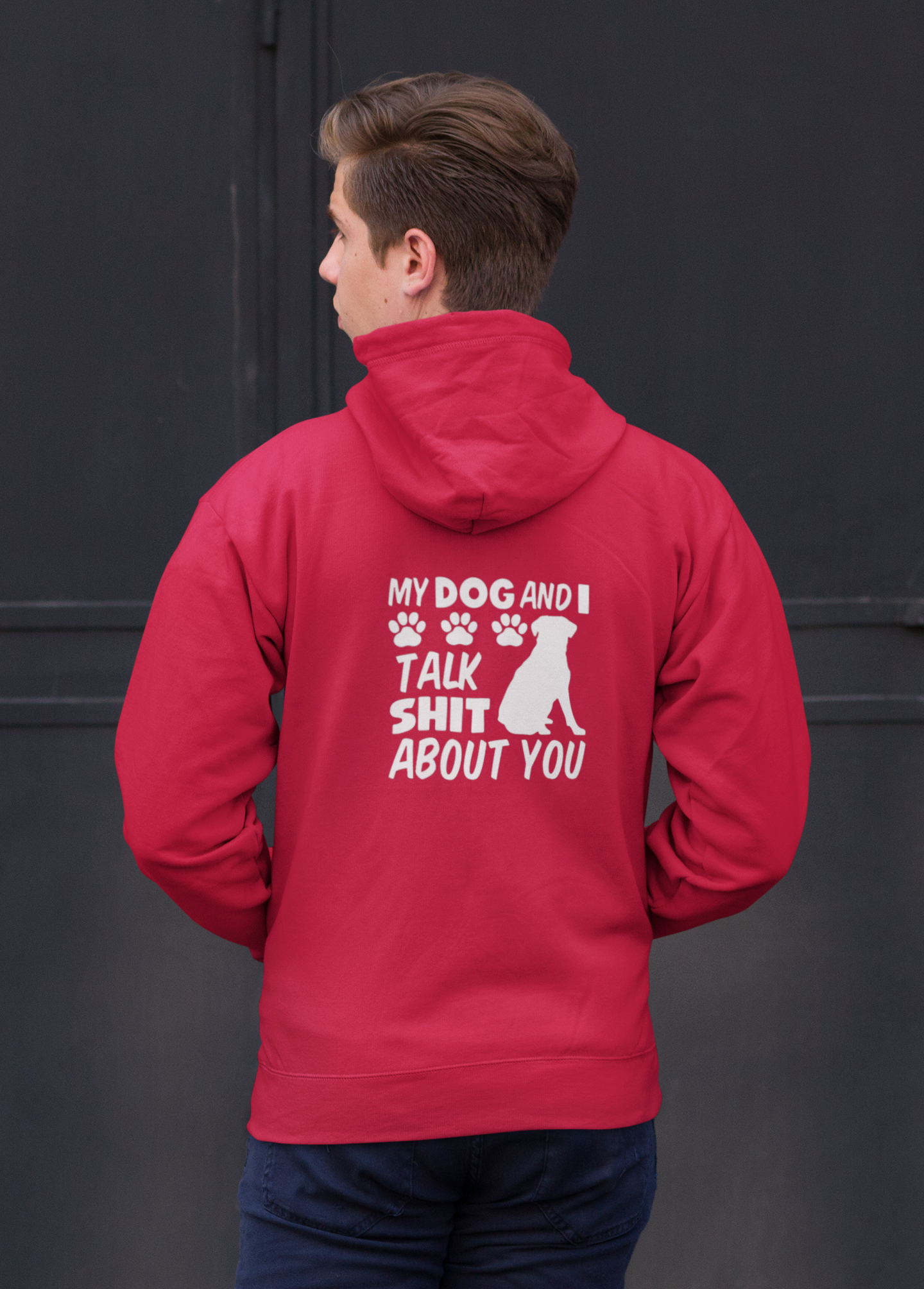 My Dog and I Talk Sh*t About You Zip Up Hoodie