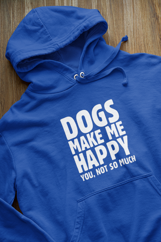 Dogs Make Me Happy Hoodie