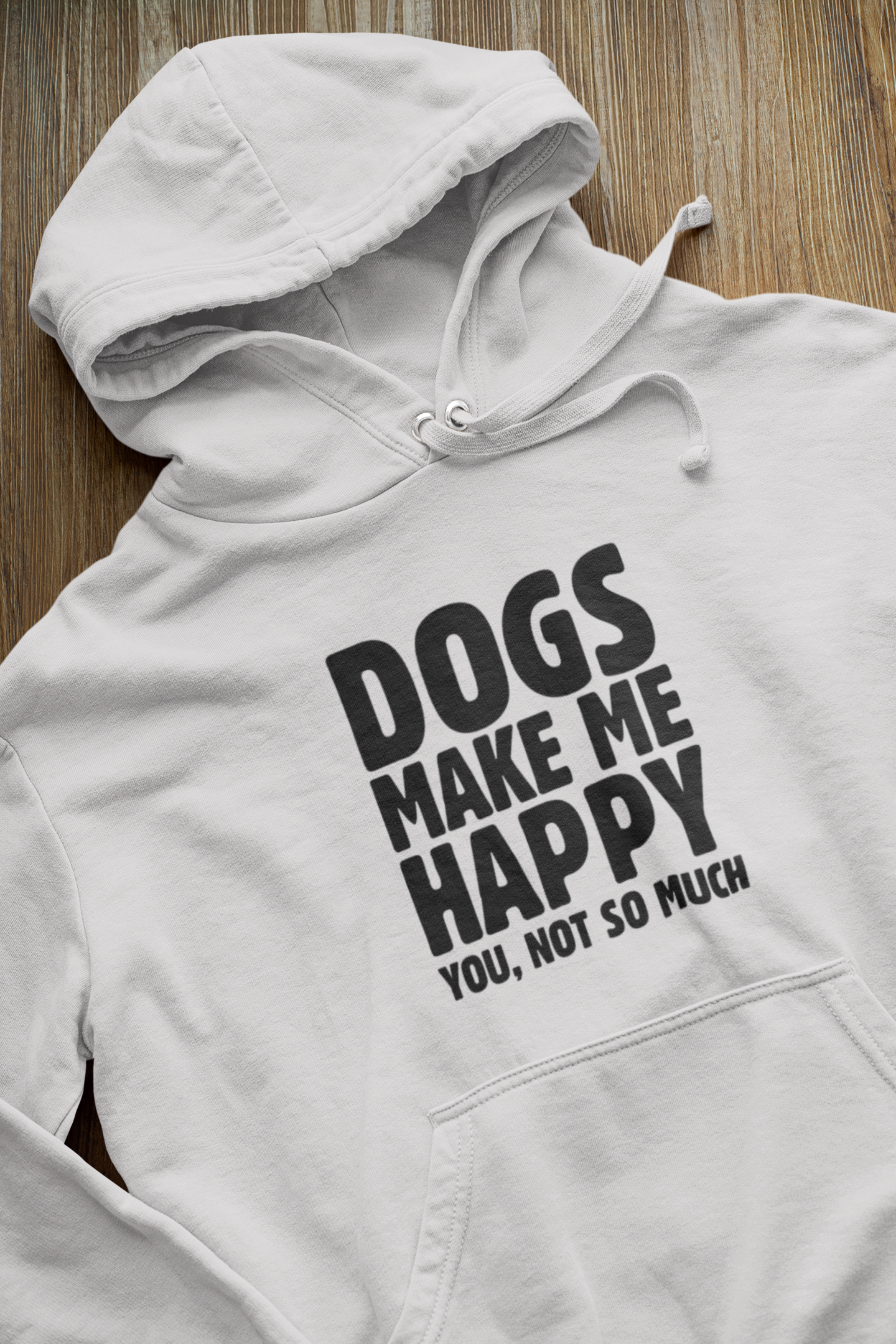 Dogs Make Me Happy Hoodie