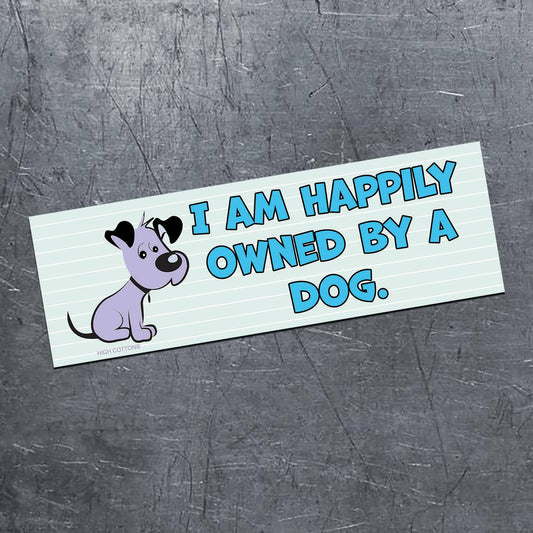 I Am Happily Owned by a Dog Magnet